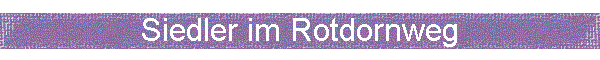 Siedler im Rotdornweg