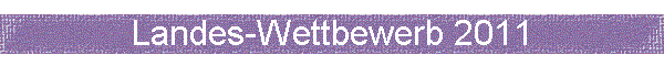 Landes-Wettbewerb 2011